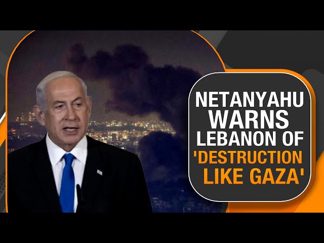 Netanyahu Warns Lebanon: 'Destruction Like Gaza' Amid Escalating Conflict | News9