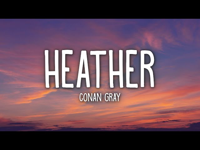 Conan Gray - Heather (Lyrics)