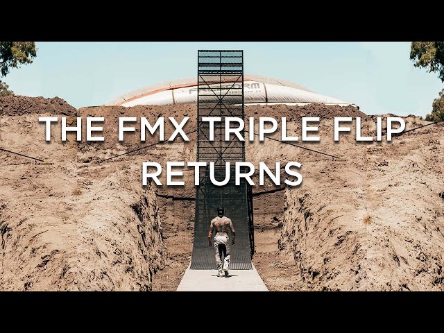 The FMX Triple Flip Returns