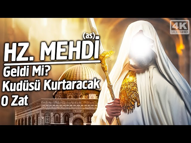 Peygamberimiz'in (sav) Dilinden Hz. Mehdi (as) - Kudüsü Kurtaracak O Zat