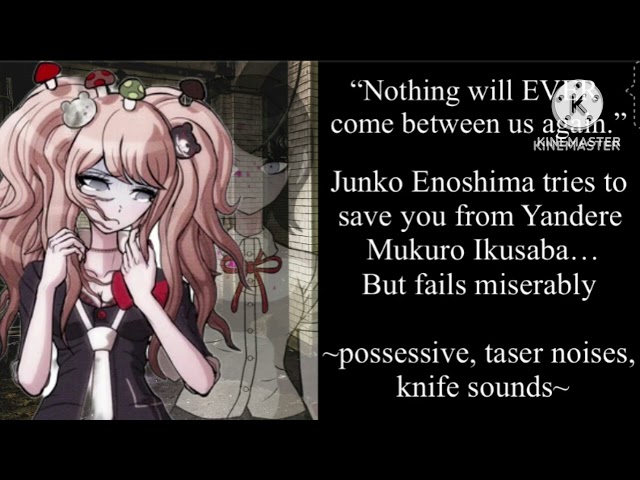 "Nothing will ever come between us again." Yandere Mukuro x Junko x listener [FF4M] (REQUESTED)