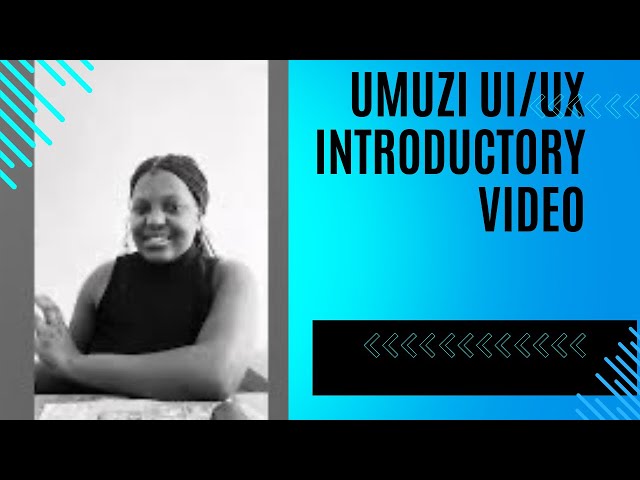 Umuzi introductory video| UI/UX Design