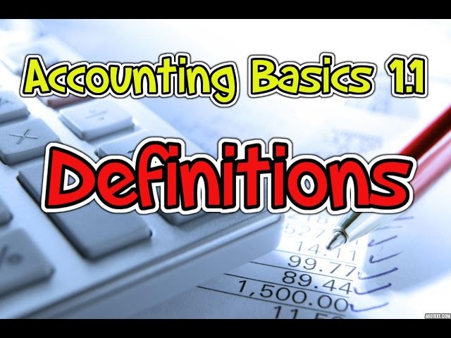 Accounting Basics 1.1 - Definitions