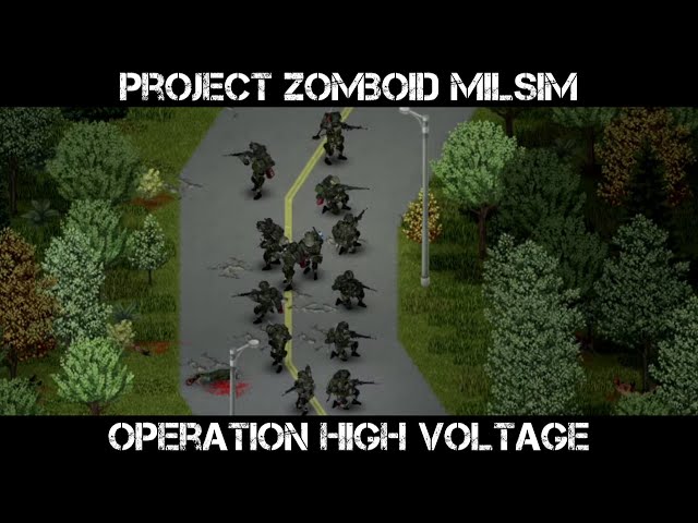 Project Zomboid Milsim - Operation High Voltage