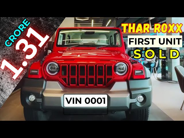 महिंद्रा ने बेची पहली थार 1.31 Crore की 🤑| First Thar Roxx Sold in 1.31 Crore Rs ||