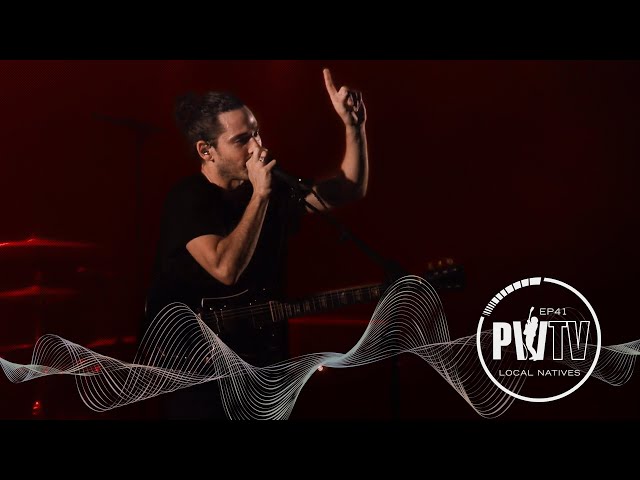 PWTV EP41 | Local Natives