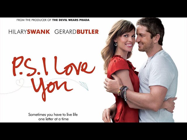 P.S. I Love You (2007) Movie || Hilary Swank, Gerard Butler, Lisa Kudrow, Harry || Review and Facts