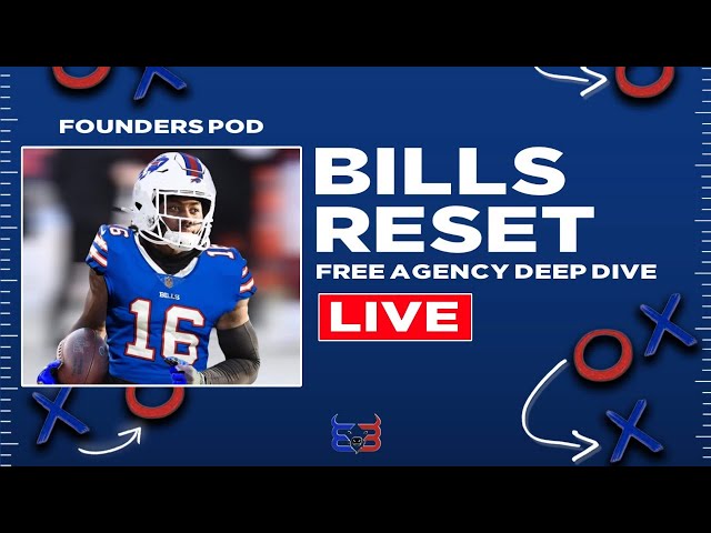 Buffalo Bills Reset - Free Agency Deep Dive - The Founders Pod