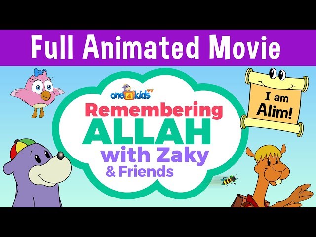 FULL ANIMATED MOVIE - Remembering ALLAH with Zaky & Friends