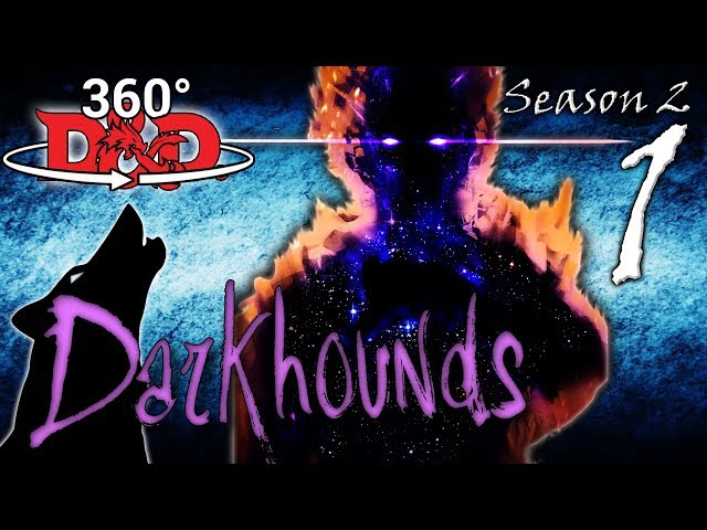 🔮 360° D&D | "Nightmares & Dreamscapes" Darkhounds S2:E1