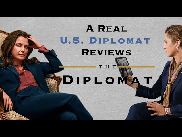 A Real Diplomat Reviews Netflix's "The Diplomat"