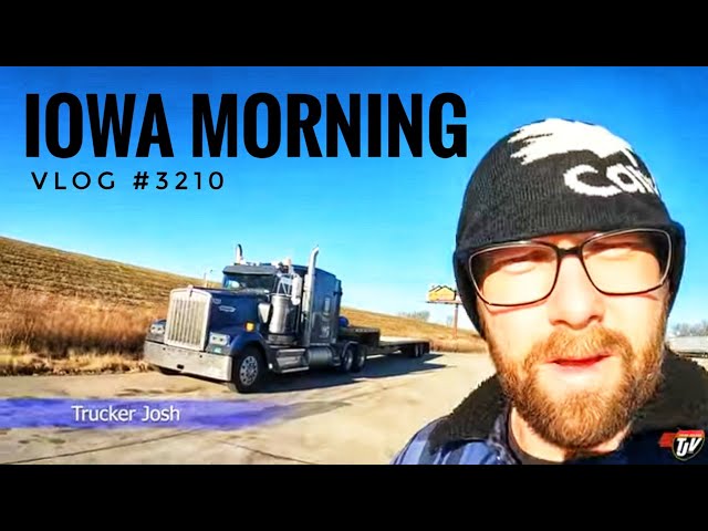 IOWA MORNING | My Trucking Life | Vlog #3210