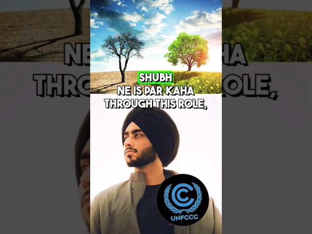 Shubh has became the first Indian musician to be the Global Ambassador for Climate Advocacy #unfccc