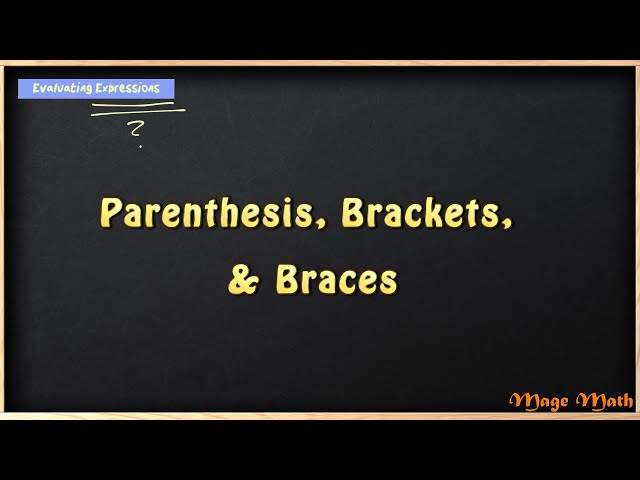 Parenthesis, Brackets and Braces (Expressions) - 5th Grade Mage Math Video