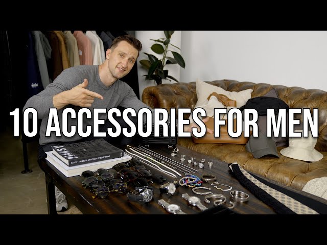 10 Accessories to Elevate Your Style | Men’s Style Advice