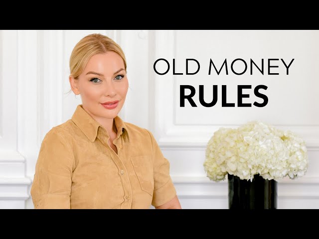 10 Things That Tell You're Old Money