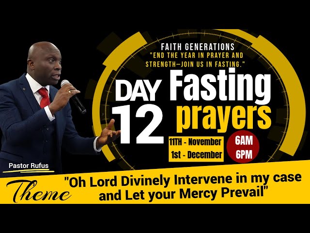 Day 12 // 21 Days Fasting and Prayer // Pastor Rufus