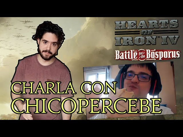 Charlando de Battle for the Bosphorus con @chico-percebe (Nuevo DLC de Hearts of Iron IV)