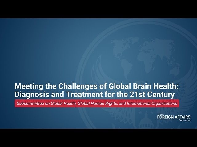 Meeting the Challenges of Global Brain Health: Diagnosis and Treatment for the 21st Century