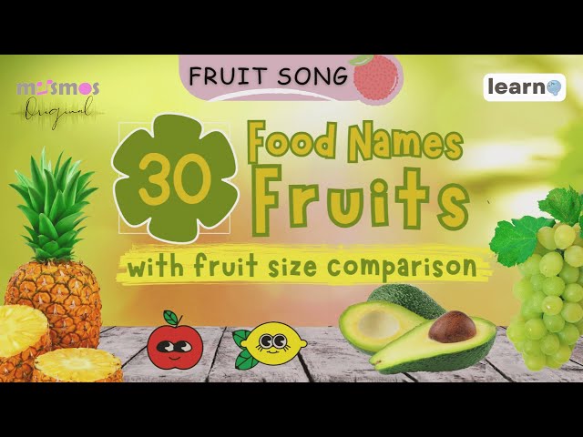 Fruit Song - 30 Fruits, with Fruit Size Comparison | Vocabulary | Songs & Rhymes for Kids | Musmos