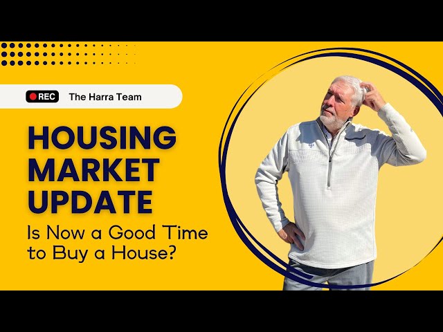 2024 Housing Market Report Update - Is Now a Good Time to Buy a House?