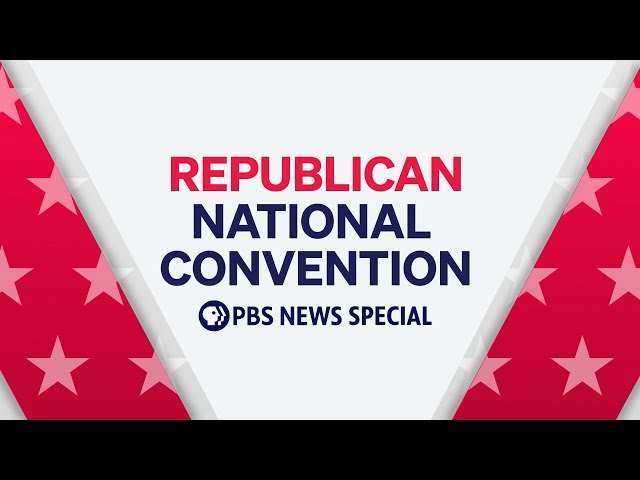 PBS News Special: Republican National Convention