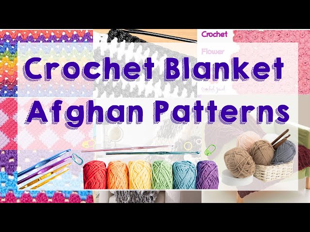 Crochet Blanket Patterns | How To Crochet An Afghan For Beginners