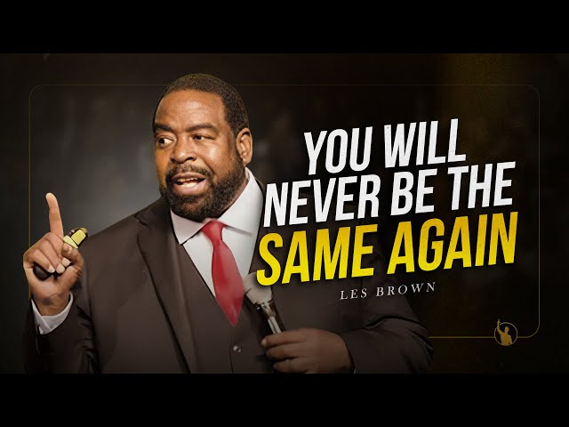 Les Brown: The Power to Change Your Life Starts Today