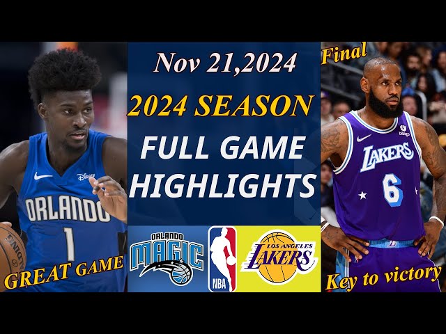 Orlando Magic vs Los Angeles Lakers Full Game Highlights 21. listopadu 2024 | NBA DNES | To nejlepší z NBA