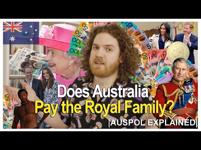 Does Australia Pay the Royal Family? | AUSPOL EXPLAINED