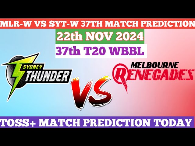 Melbourne Renegade Women vs Sydney Thunder Women Fixed toss prediction today | MLR-W VS SYT-W