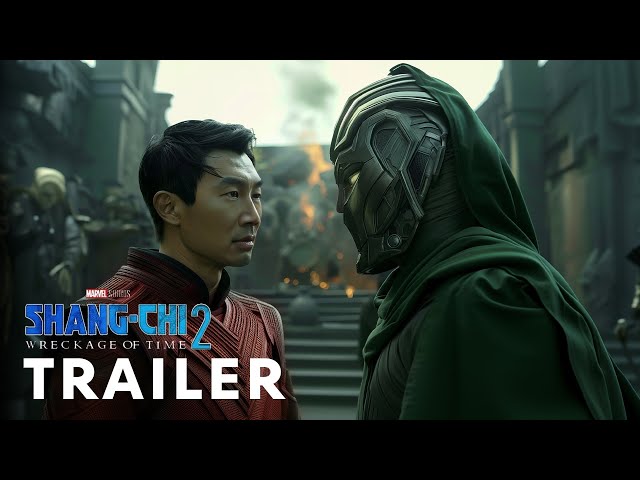 Shang-Chi 2: The Wreckage of Time (2025) - New Trailer | Marvel Studios