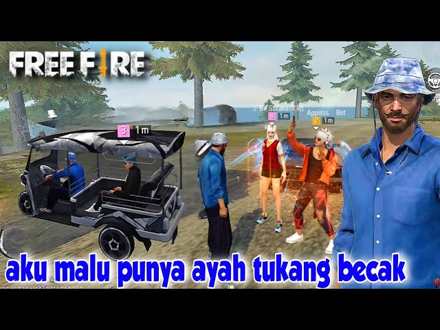 Film Drama Free Fire | AKU MALU PUNYA AYAH TUKANG BECAK