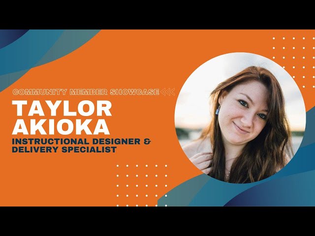 Community Member Showcase - Taylor Akioka