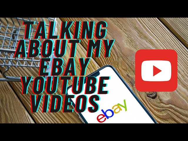 📱 Talking About My eBay YouTube Videos