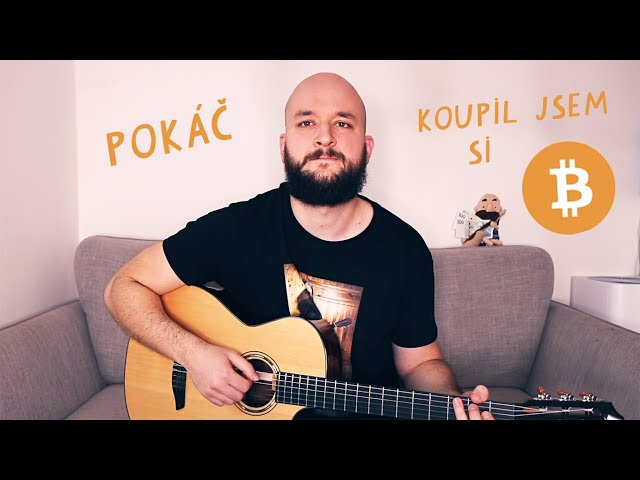 POKÁČ - KOUPIL JSEM SI BITCOIN