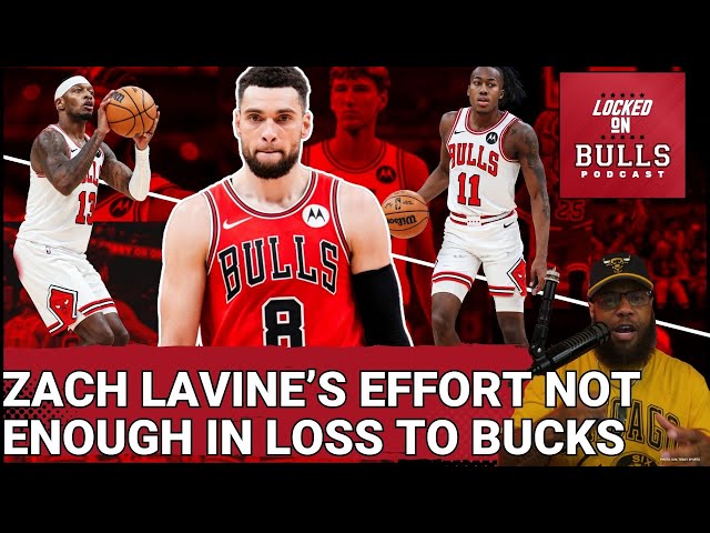 Zach LaVine's Effort Not Enough As Bulls Struggle Against the Bucks