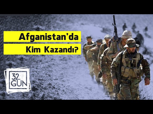 Afganistan'da Kim Neyi Kazandı? | 32.Gün Özel İçerik