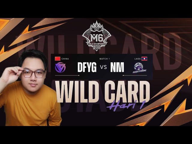 🔴 NOBAR WILD CARD M6 - DFYG (CHINA) vs NM (LAOS) | HARI KE-1 #MLBBIDCreator