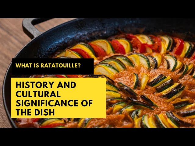 What is ratatouille? History and cultural significance of the dish #ratatouille #frenchcuisine