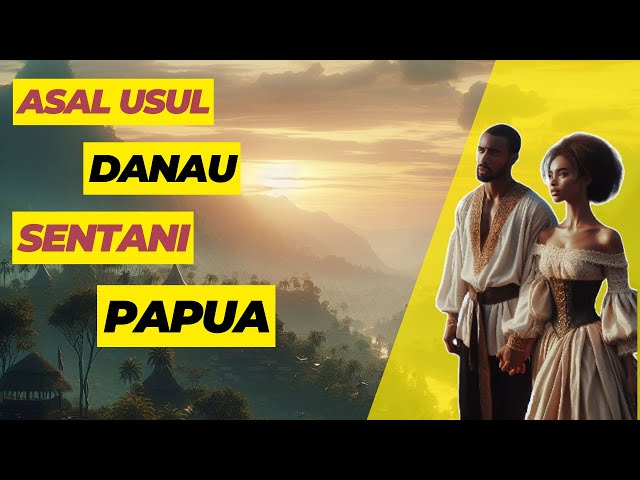 #CeritaRakyat Asal usul danau sentani #PAPUA