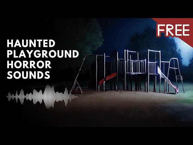 Haunted Playground | Creepy Ghost Children Laughing, Crying, Playing Horror Sounds and Ambience