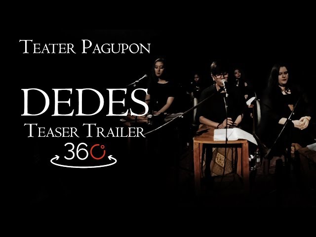 DEDES by Teater Pagupon: Teaser Trailer in 360°