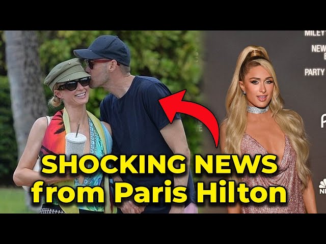 SHOCKING NEWS from Paris Hilton