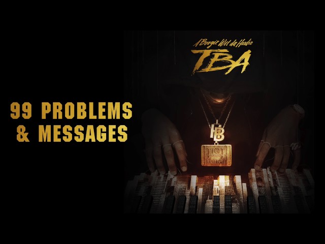 A Boogie Wit Da Hoodie - 99 Problems & Messages (Prod. by Ness) [Official Audio]