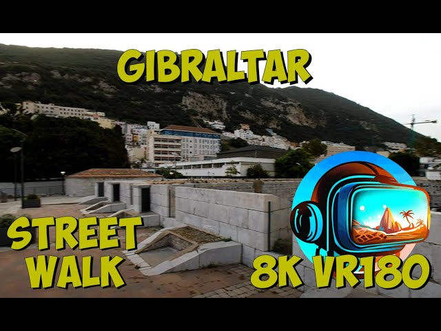 07 Gibraltar Walking through the streets and along the old defensive walls 8K 4K VR180 3D Travel