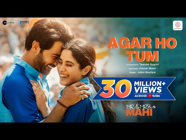 Agar Ho Tum | Mr. & Mrs. Mahi | Rajkummar Rao, Janhvi Kapoor | Tanishk B., Jubin N., Kausar M.