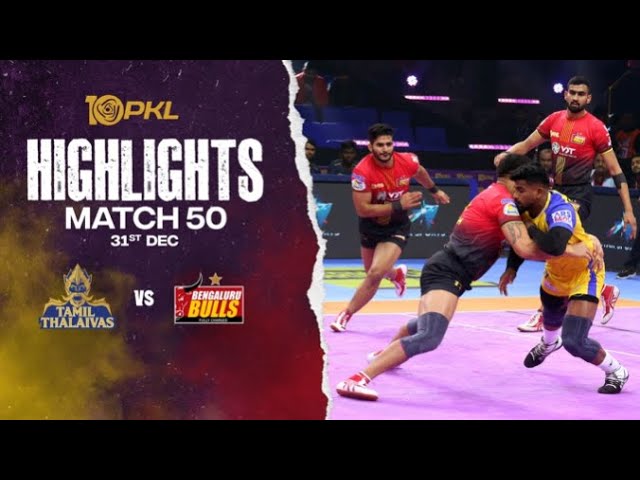 Match Highlights: Tamil Thalaivas vs Bengaluru Bulls | December 31 | PKL Season 10