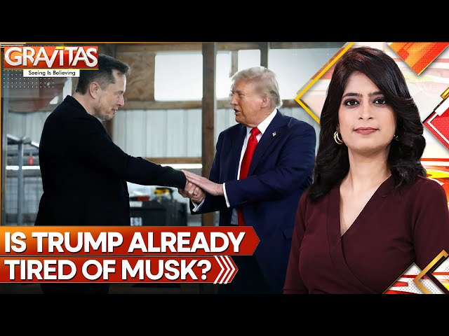 Rift Between Donald Trump's Team and Elon Musk? | GRAVITAS