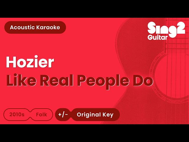 Hozier - Like Real People Do (Acoustic Karaoke)